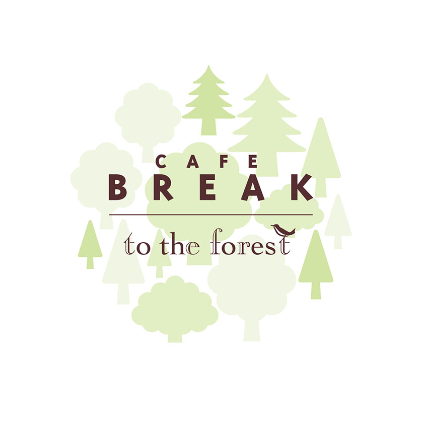 CAFE BREAK ～to the forest～